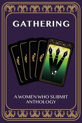 Zhromažďovanie: Antológia žien, ktoré sa prihlásili - Gathering: A Women Who Submit Anthology