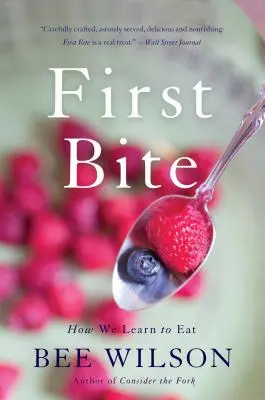 Prvé sústo: Ako sa učíme jesť - First Bite: How We Learn to Eat