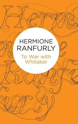 Do vojny s Whitakerom: Vojnové denníky grófky z Ranfurly, 1939-45 - To War with Whitaker: Wartime Diaries of the Countess of Ranfurly, 1939-45
