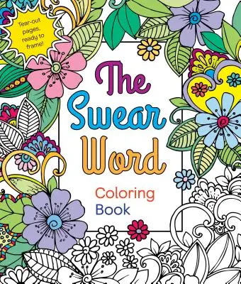 Kniha na vyfarbovanie nadávok - The Swear Word Coloring Book