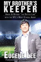 My Brother's Keeper - Nad rámec „bodkovanej čiary“ s najetickejším agentom NFL - My Brother's Keeper - Above and Beyond 