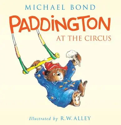 Paddington v cirkuse - Paddington at the Circus