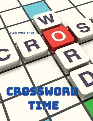 Čas na krížovky - Kniha hádaniek s aktivitami - Crossword Time - Activity Puzzle Book
