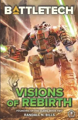 BattleTech: (Zakladatelia klanov, kniha druhá) - BattleTech: Visions of Rebirth (Founding of the Clans, Book Two)