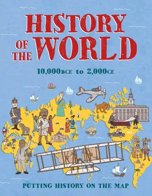 Dejiny sveta: Svet a jeho dejiny: dejiny na mape - History of the World: Putting History on the Map