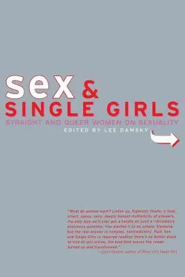 Sex a slobodné dievčatá: Ženy píšu o sexualite - Sex and Single Girls: Women Write on Sexuality