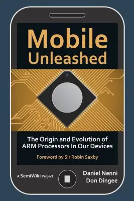 Mobilný telefón na slobode: Pôvod a vývoj procesorov ARM v našich zariadeniach - Mobile Unleashed: The Origin and Evolution of ARM Processors in Our Devices