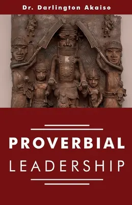 Príslovečné vedenie - Proverbial Leadership