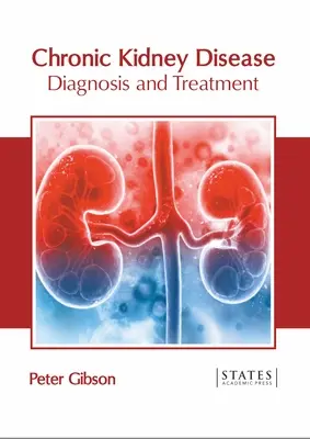 Chronické ochorenie obličiek: Diagnostika a liečba - Chronic Kidney Disease: Diagnosis and Treatment