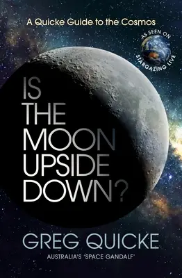 Je Mesiac hore nohami?: A Quicke Guide to the Cosmos (Stručný sprievodca vesmírom) - Is the Moon Upside Down?: A Quicke Guide to the Cosmos