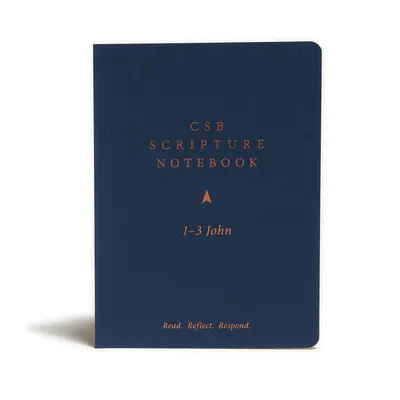CSB Scripture Notebook, 1-3 John: Čítajte. Rozmýšľajte. Reaguj. - CSB Scripture Notebook, 1-3 John: Read. Reflect. Respond.