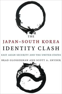 Stret identít Japonska a Južnej Kórey: východoázijská bezpečnosť a Spojené štáty“ - The Japan south Korea Identity Clash: East Asian Security and the United States