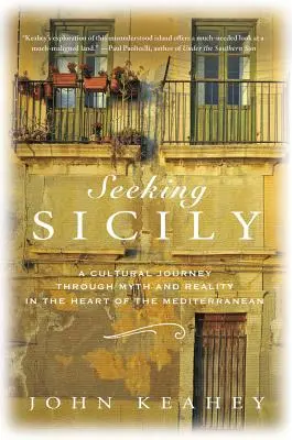 Hľadanie Sicílie: Kultúrna cesta mýtom a skutočnosťou v srdci Stredomoria - Seeking Sicily: A Cultural Journey Through Myth and Reality in the Heart of the Mediterranean