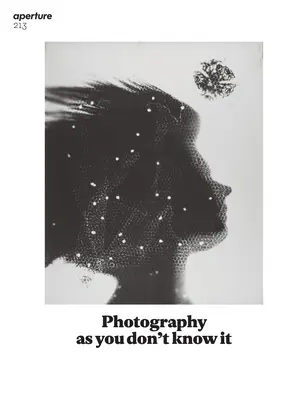 Fotografia, ako ju nepoznáte: Aperture 213 - Photography as You Don't Know It: Aperture 213