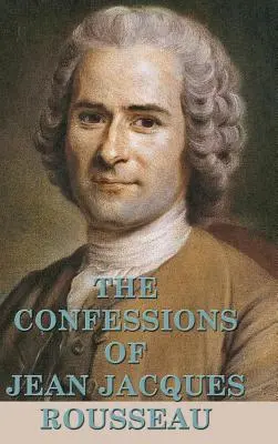Vyznania Jeana Jacquesa Rousseaua - The Confessions of Jean Jacques Rousseau