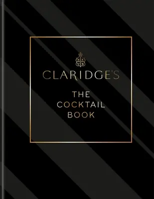 Claridge's - Kniha koktailov - Claridge's - The Cocktail Book