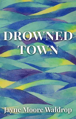 Utopené mesto - Drowned Town