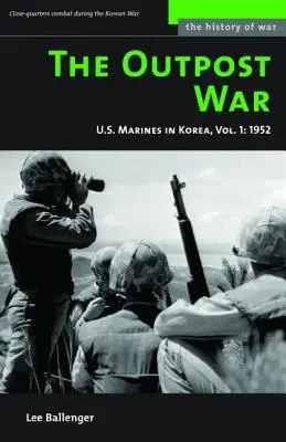 Vojna v zázemí: americká námorná pechota v Kórei, 1952 - The Outpost War: U.S. Marines in Korea, 1952