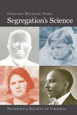 Segregačná veda: Eugenika a spoločnosť vo Virgínii - Segregation's Science: Eugenics and Society in Virginia