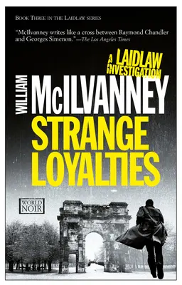 Podivná lojalita: Laidlawovo vyšetrovanie (Jack Laidlaw Novels Book 3) - Strange Loyalties: A Laidlaw Investigation (Jack Laidlaw Novels Book 3)
