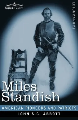 Miles Standish: Kapitán pútnikov - Miles Standish: Captain of the Pilgrims