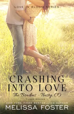 Jake Braden (Jake Braden) - Crashing Into Love (The Bradens at Trusty): Jake Braden