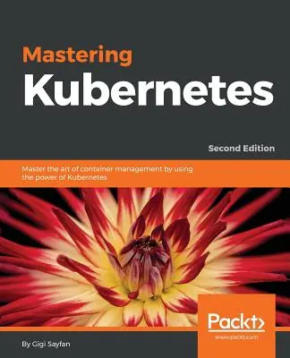 Zvládnutie Kubernetes - Mastering Kubernetes