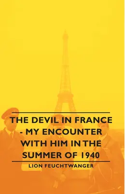 Diabol vo Francúzsku - moje stretnutie s ním v lete 1940 - The Devil in France - My Encounter with Him in the Summer of 1940