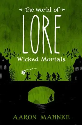 Svet Lore: Zlí smrteľníci - The World of Lore: Wicked Mortals