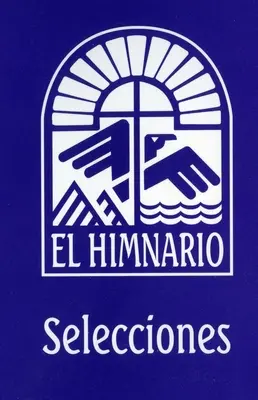 El Himnario Selecciones Kongregačné vydanie textu - El Himnario Selecciones Congregational Text Edition