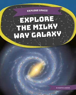 Preskúmajte galaxiu Mliečna dráha - Explore the Milky Way Galaxy