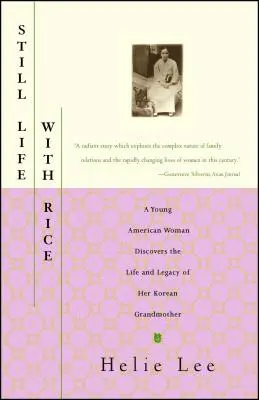 Zátišie s ryžou: Mladá Američanka objavuje život a odkaz svojej kórejskej babičky - Still Life with Rice: A Young American Woman Discovers the Life and Legacy of Her Korean Grandmother