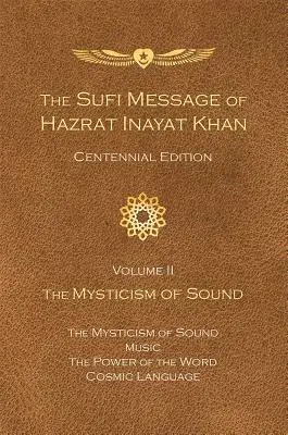 Súfijské posolstvo Hazrata Inayata Khana, II. zväzok: Mystika zvuku - The Sufi Message of Hazrat Inayat Khan Vol. II: The Mysticism of Sound