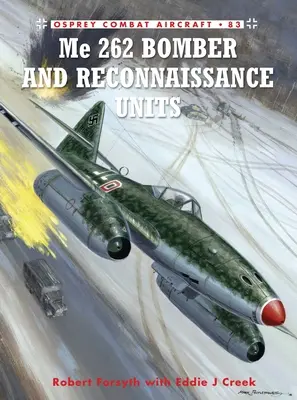 Bombardovacie a prieskumné jednotky Me 262 - Me 262 Bomber and Reconnaissance Units