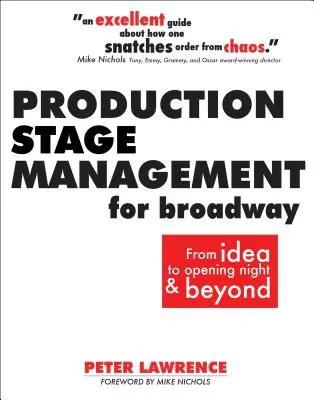 Produkčný manažment pre Broadway: Od nápadu po premiéru a ďalej - Production Stage Management for Broadway: From Idea to Opening Night & Beyond