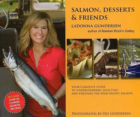 Losos, dezerty a priatelia - Salmon, Desserts & Friends