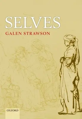 Selves: An Essay in Revisionary Metaphysics (Esej o revíznej metafyzike) - Selves: An Essay in Revisionary Metaphysics