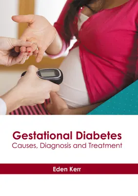 Gestačný diabetes: Príčiny, diagnostika a liečba - Gestational Diabetes: Causes, Diagnosis and Treatment