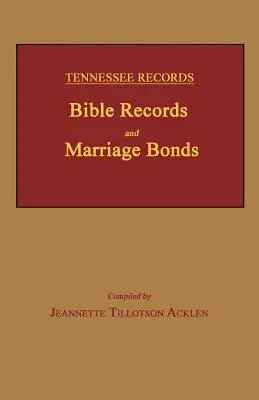 Záznamy z Tennessee: Záznamy z Biblií a manželských zväzkov - Tennessee Records: Bible Records and Marriage Bonds
