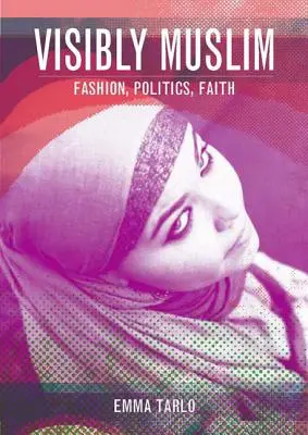 Viditeľne moslimský: Móda, politika, viera - Visibly Muslim: Fashion, Politics, Faith