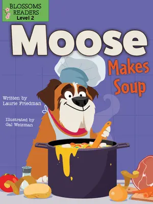 Los robí polievku - Moose Makes Soup