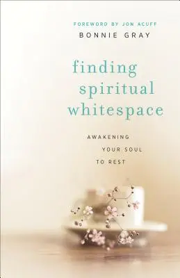 Hľadanie duchovného bieleho priestoru: Prebúdzanie duše k odpočinku - Finding Spiritual Whitespace: Awakening Your Soul to Rest