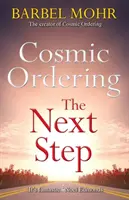 Kozmický poriadok: Ďalší krok - nový spôsob utvárania reality prostredníctvom starobylej havajskej techniky Ho'oponopono - Cosmic Ordering: The Next Step - The new way to shape reality through the ancient Hawaiian technique of Ho'oponopono