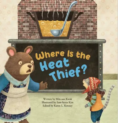 Kde je zlodej tepla? Pohyb tepla - Where's the Heat Thief?: Movement of Heat