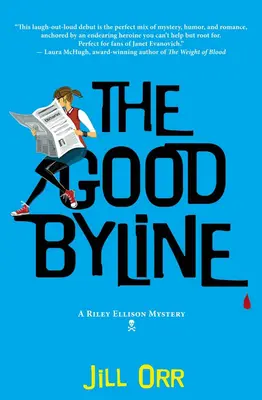 The Good Byline (Dobrý príbeh): Záhada Riley Ellisonovej - The Good Byline: A Riley Ellison Mystery