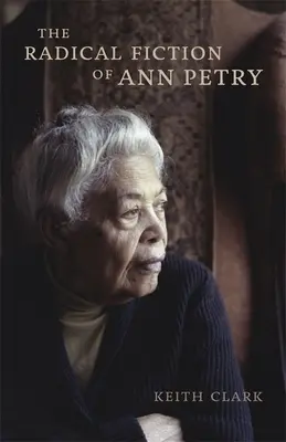 Radikálna fikcia Ann Petryovej - The Radical Fiction of Ann Petry