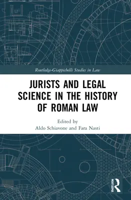 Právnici a právna veda v dejinách rímskeho práva - Jurists and Legal Science in the History of Roman Law