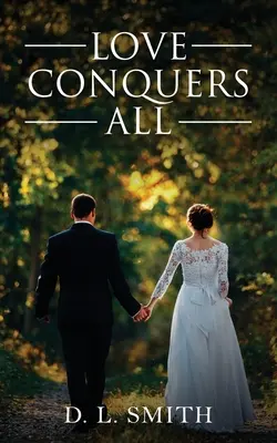 Láska zvíťazí nad všetkým - Love Conquers All
