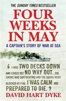 Štyri týždne v máji - Kapitánov príbeh o vojne na mori - Four Weeks in May - A Captain's Story of War at Sea