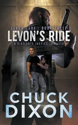 Levonova jazda: Thriller o spravodlivosti mstiteľa - Levon's Ride: A Vigilante Justice Thriller